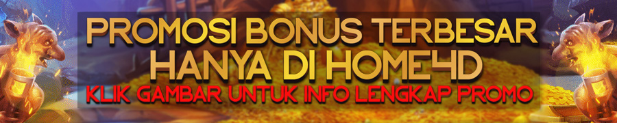 BONUS DAN PROMOSI HOME4D